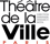 Théâtre de la Ville 